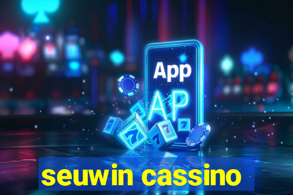 seuwin cassino